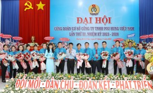 Công ty TNHH Pou Hung Việt Nam: Đại hội Công đoàn lần thứ III, nhiệm kỳ 2023-2028 - Báo Tây Ninh Online